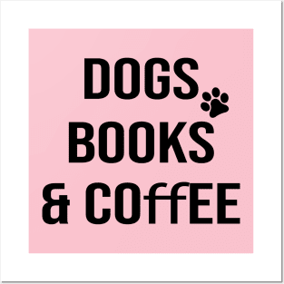 Dogs books & coffee- Dog Lover Gift - Book Lover Gift - Coffee Lover Gift Posters and Art